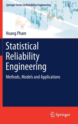 Statistical Reliability Engineering: Methods, Models and Applications - Pham, Hoang