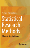 Statistical Research Methods: A Guide for Non-Statisticians