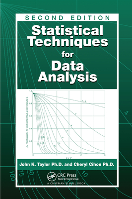 Statistical Techniques for Data Analysis - Taylor, John K., and Cihon, Cheryl