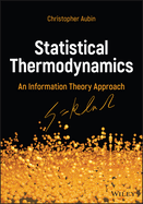 Statistical Thermodynamics: An Information Theory Approach