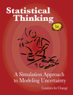 Statistical Thinking: a Simulation Approach to Modeling Uncertainty