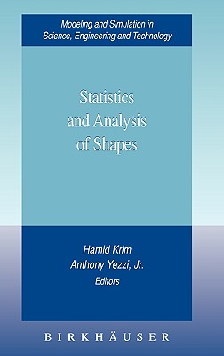 Statistics and Analysis of Shapes - Krim, Hamid, Professor (Editor), and Yezzi, Anthony (Editor)