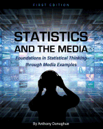 Statistics and the Media: Foundations in Statistical Thinking Through Media Examples