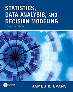 Statistics, Data Analysis, and Decision Modeling