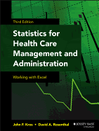 Statistics for Health Care Management and Administration: Working with Excel