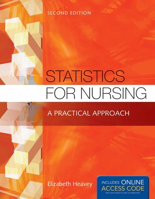 Statistics for Nursing with Online Access Code: A Practical Approach - Heavey, Elizabeth