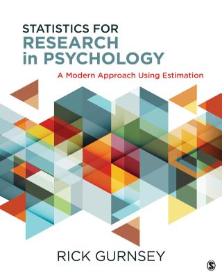 Statistics for Research in Psychology: A Modern Approach Using Estimation - Gurnsey, Rick