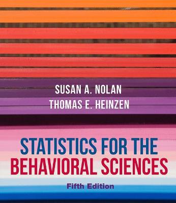 Statistics for the Behavioral Sciences - Nolan, Susan, and Heinzen, Thomas