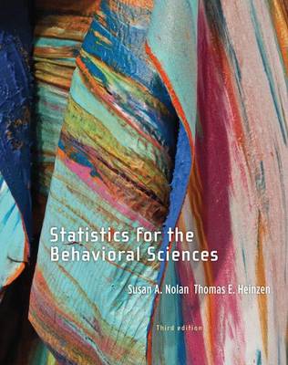 Statistics for the Behavioral Sciences - Nolan, Susan A., and Heinzen, Thomas E.