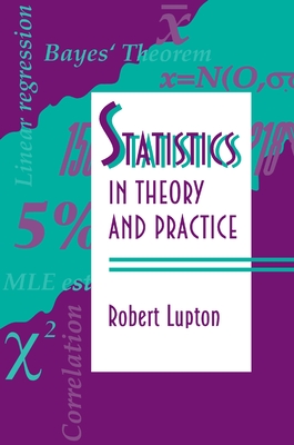 Statistics in Theory and Practice - Lupton, Robert