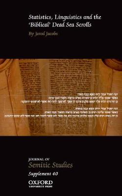 Statistics, Linguistics and the 'Biblical' Dead Sea Scrolls - Jacobs, Jarod