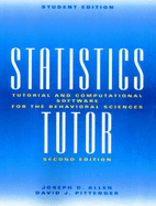 Statistics Tutor: Tutorial and Computational Software for the Behavioral Sciences - Allen, Joseph D, and Pittenger, David J