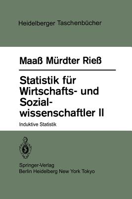 Statistik Fur Wirtschafts- Und Sozialwissenschaftler II: Induktive Statistik - Maass, S, and M?rdter, H, and Riess, H