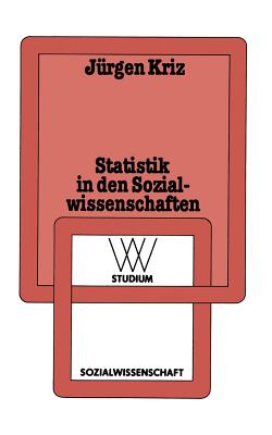 Statistik in Den Sozialwissenschaften: Einfuhrung Und Kritische Diskussion - Kriz, J?rgen