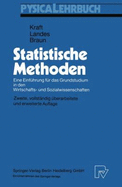 Statistische Methoden: Eine Einfahrung Fur Das Grundstudium in Den Wirtschafts- Und Sozialwissenschaften (2., Vollst. Uber Arb. U. Erw. Au)