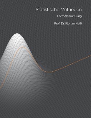 Statistische Methoden: Formelsammlung - Heiss, Florian