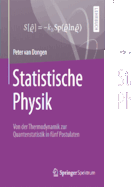 Statistische Physik: Von Der Thermodynamik Zur Quantenstatistik in F?nf Postulaten