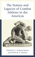 Statues and Legacies of Combat Athletes in the Americas