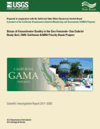 Status of Groundwater Quality in the San Fernando-San Gabriel Study Unit, 2005: California GAMA Priority Basin Project