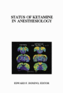 Status of Ketamine in Anesthesiology