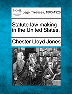 Statute Law Making in the United States