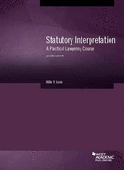 Statutory Interpretation: A Practical Lawyering Course