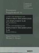 Statutory Supplement to Cases and Materials on Employment Discrimination and Employment Law