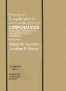 Statutory Supplement to Corporations: Including Partnerships and Limited Liability Companies