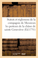 Statuts Et R?glemens de la Compagnie de Messieurs Les Porteurs de la Ch?sse de Sainte Genevi?ve: Tableaux Expos?s Au Louvre, 1783. Suite de Coup de Patte Et ? La Patte de Velours