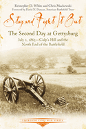 Stay and Fight it out: The Second Day at Gettysburg, July 2, 1863, Culp's Hill and the North End of the Battlefield