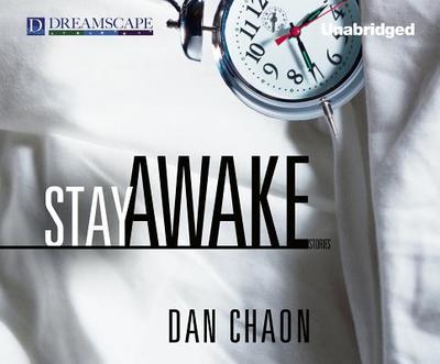 Stay Awake: Stories - Chaon, Dan