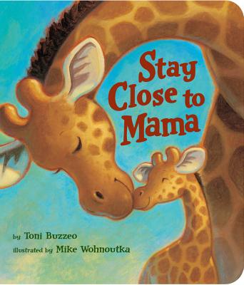 Stay Close to Mama - Buzzeo, Toni