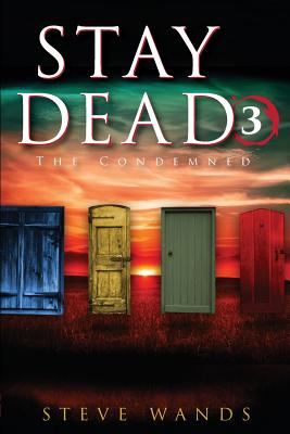 Stay Dead 3: The Condemned - Staffaroni, Adam (Editor), and Lockard, Gregory (Editor), and Wands, Steve