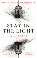 Stay in the Light: the chilling sequel to hit horror novel THE WATCHERS