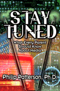Stay Tuned: What Every Parent Should Know about Media