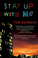 Stay Up With Me - Barbash, Tom