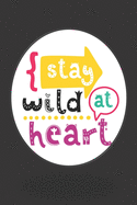 Stay Wild At Heart: Motivational Journal, Dot Grid Journal Gift Notebook, Dotted Grid Writing Notebook Journal, Black 6x9 Notebook