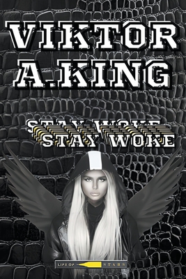 Stay Woke - King, Viktor A