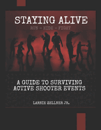 Staying Alive: A Guide to Surviving Active Shooter Events