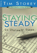 Staying Steady in Unsteady Times - Storey, Tim