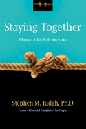 Staying Together: When an Affair Pulls You Apart