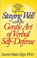 Staying Well with the Gentle Art of Verbal Self-Defense