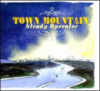 Steady Operator - Town Mountain
