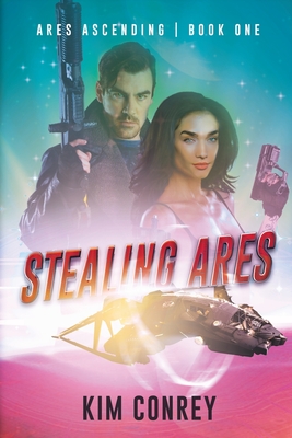 Stealing Ares - Conrey, Kim