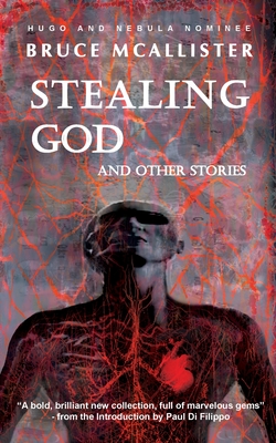 Stealing God And Other Stories - McAllister, Bruce