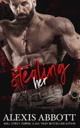 Stealing Her: A Dark Romance