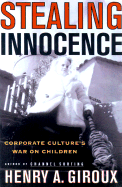 Stealing Innocence: Youth, Corporate Power and the Politics of Culture