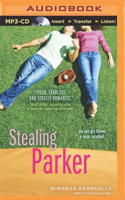 Stealing Parker - Kenneally, Miranda, and Marie, Jorjeana (Read by)