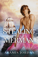 Stealing the Merman: An MMM Romance