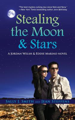 Stealing the Moon & Stars - Smith, Sally J, and Steffens, Jean